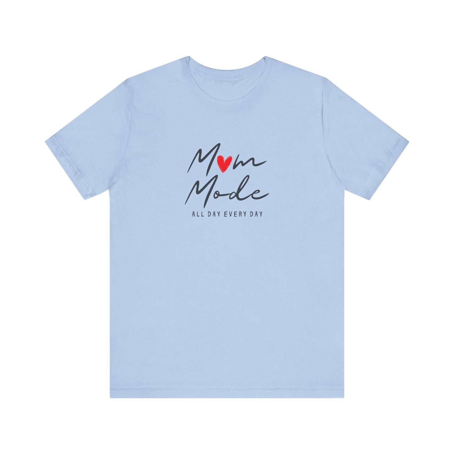 Unisex Jersey Short Sleeve Tee- Mom Mode