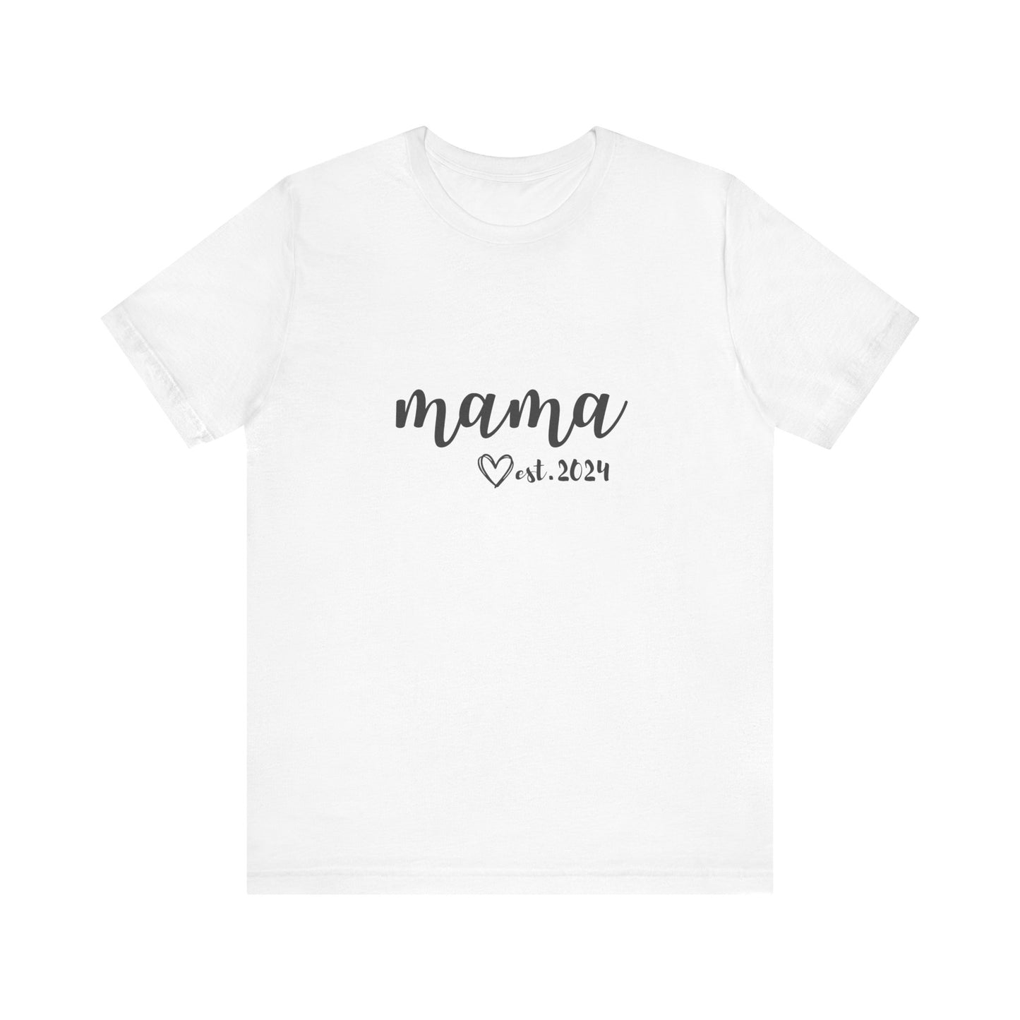 Unisex Jersey Short Sleeve Tee- MAMA EST 2024