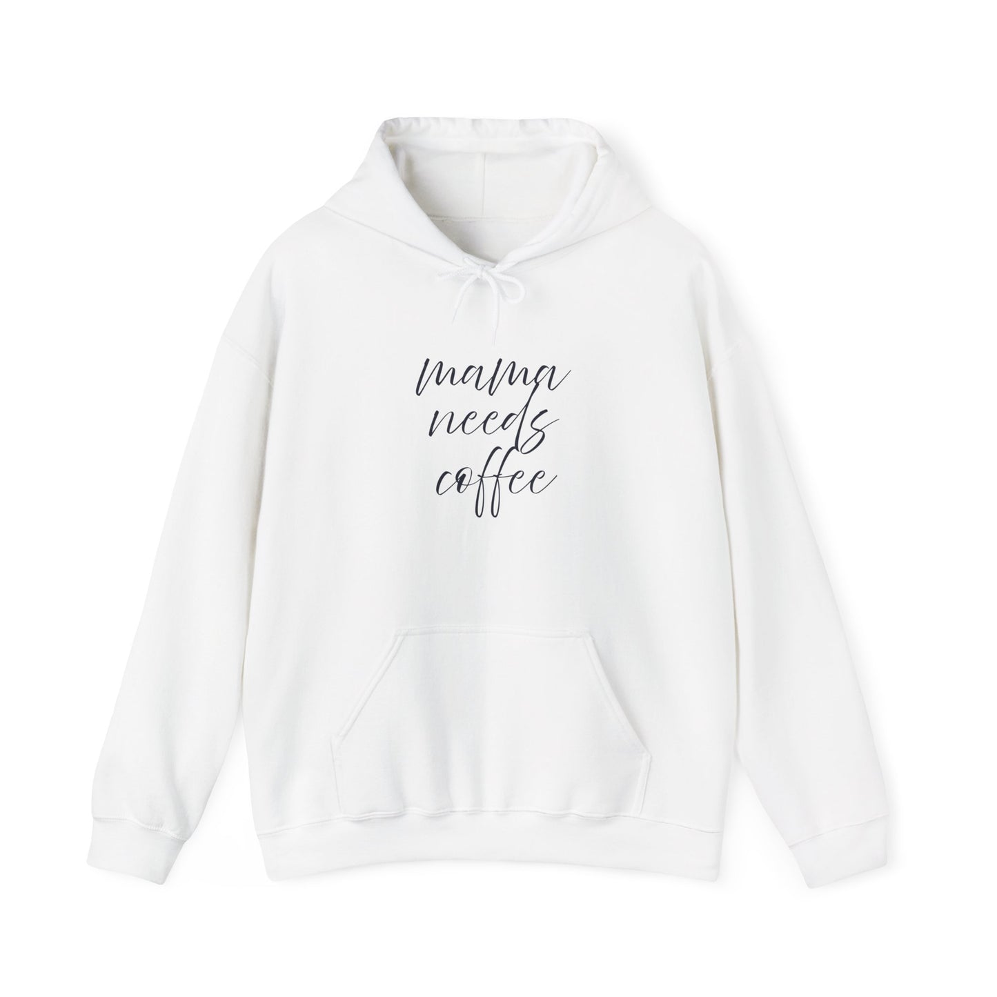 Unisex Hooded Sweatshirt- Mama Needs Coffee