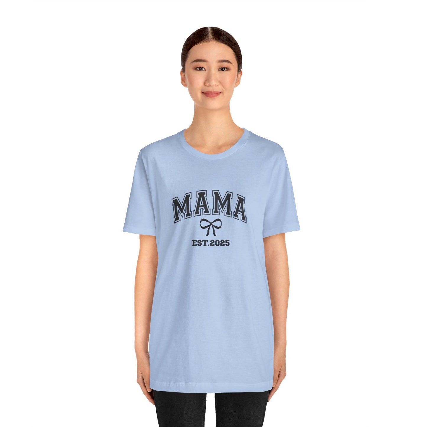 Unisex Jersey Short Sleeve Tee- MAMA EST 2025