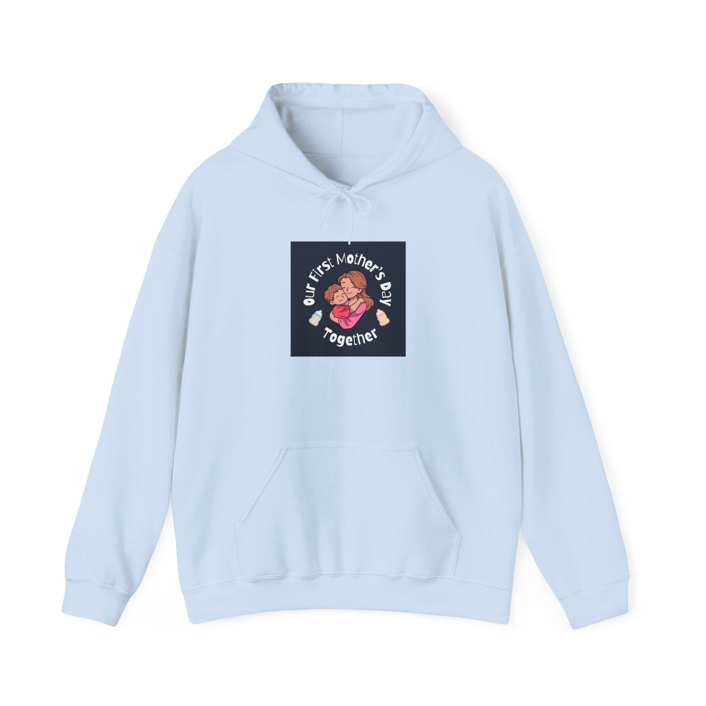 Unisex Hooded Sweatshirt- Our First Mother's Day Together