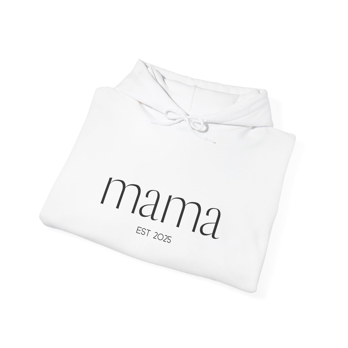 Unisex Hooded Sweatshirt- Mama Est 2025.