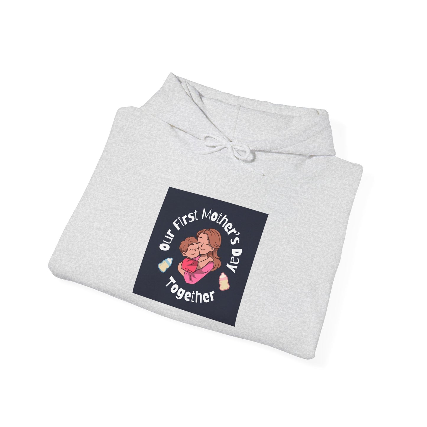 Unisex Hooded Sweatshirt- Our First Mother's Day Together
