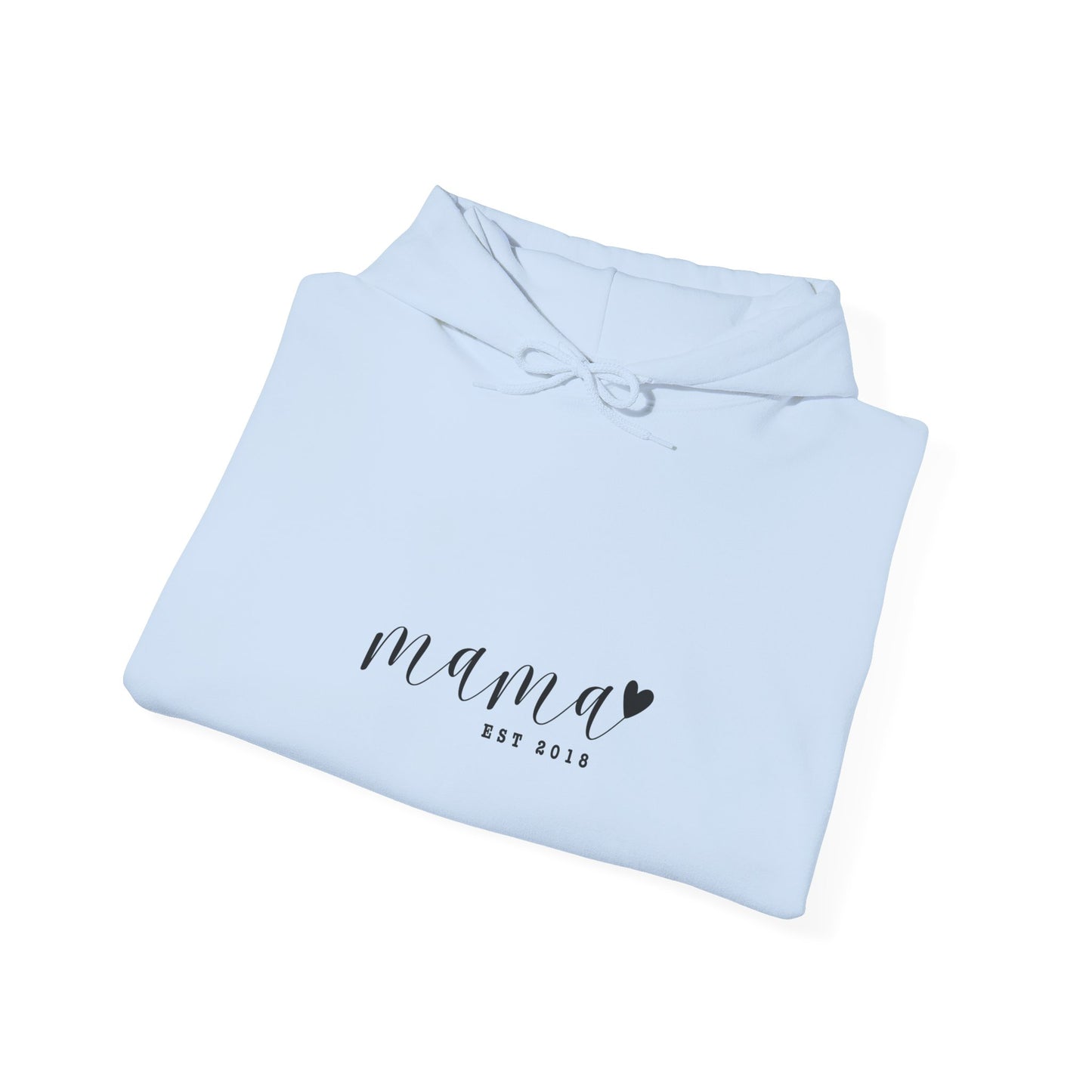Unisex Hooded Sweatshirt- MAMA EST 2018