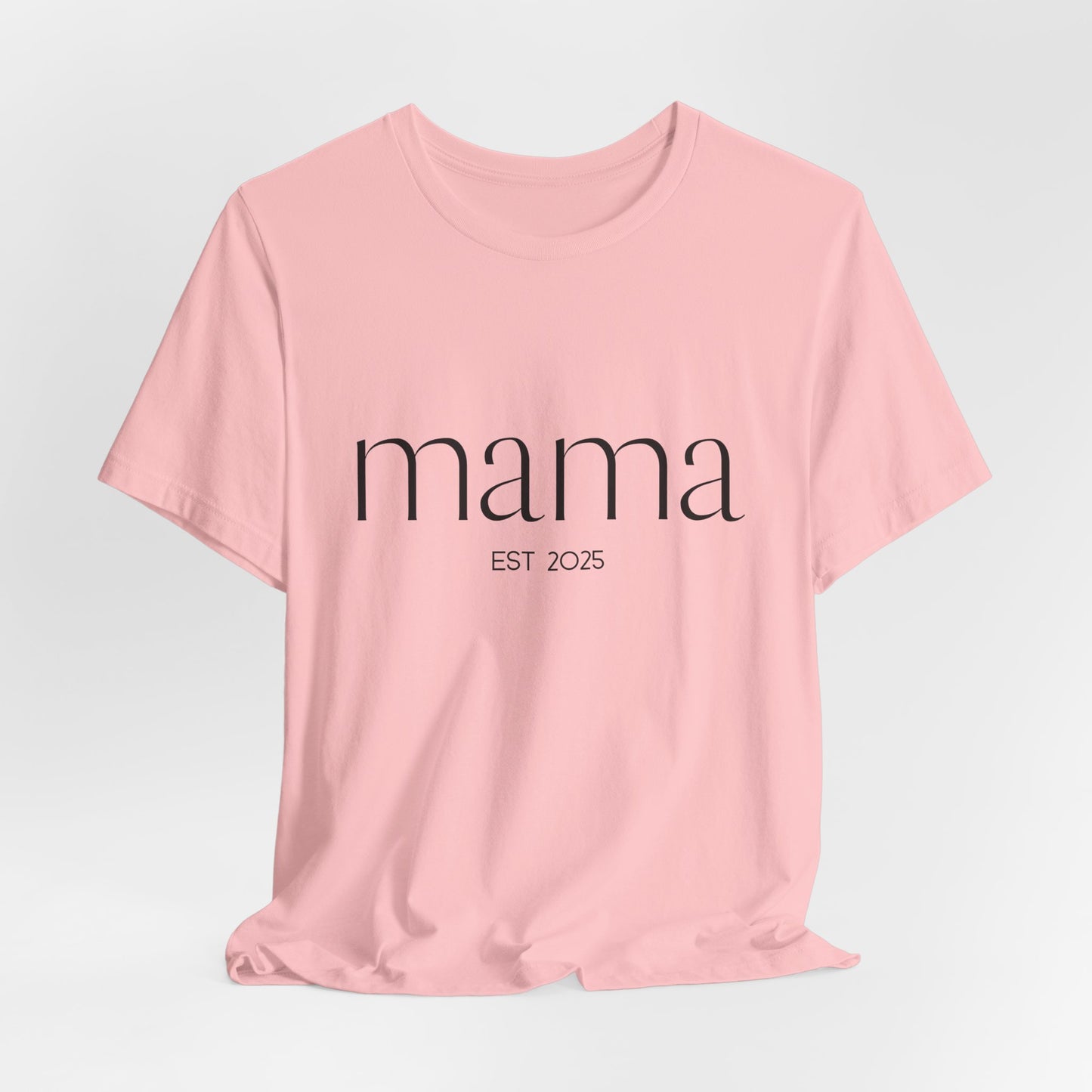 Unisex Jersey Short Sleeve Tee- Mama Est 2025