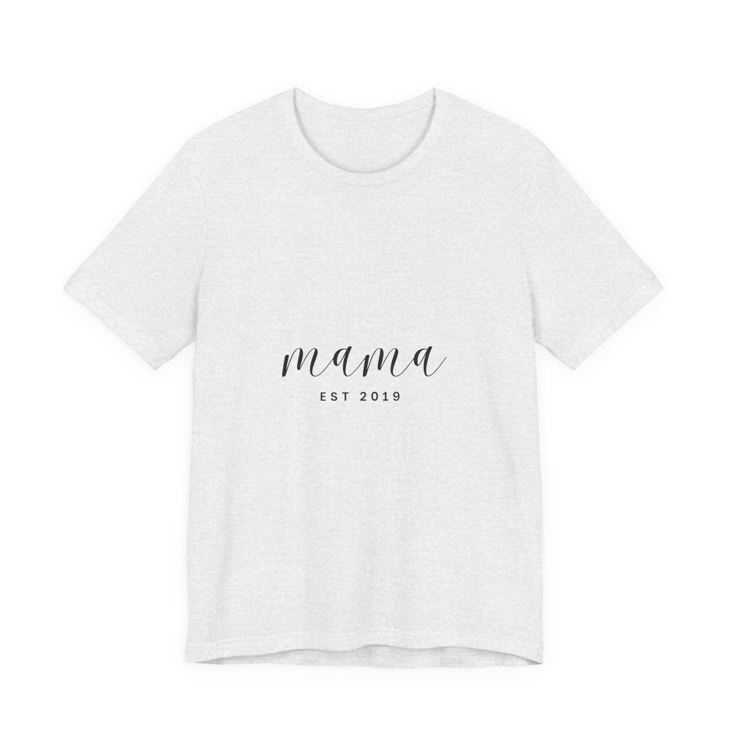 Unisex Jersey Short Sleeve Tee- MAMA EST 2019