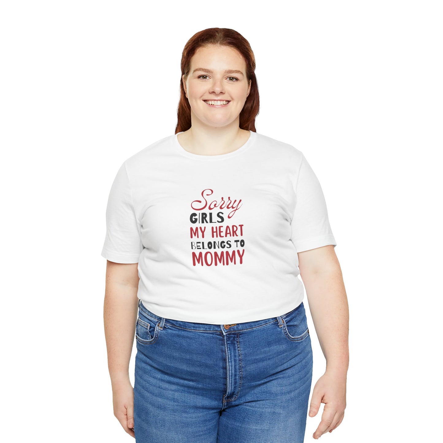 Unisex Jersey Short Sleeve Tee- Sorry Girls my Heart Belongs to Mommy