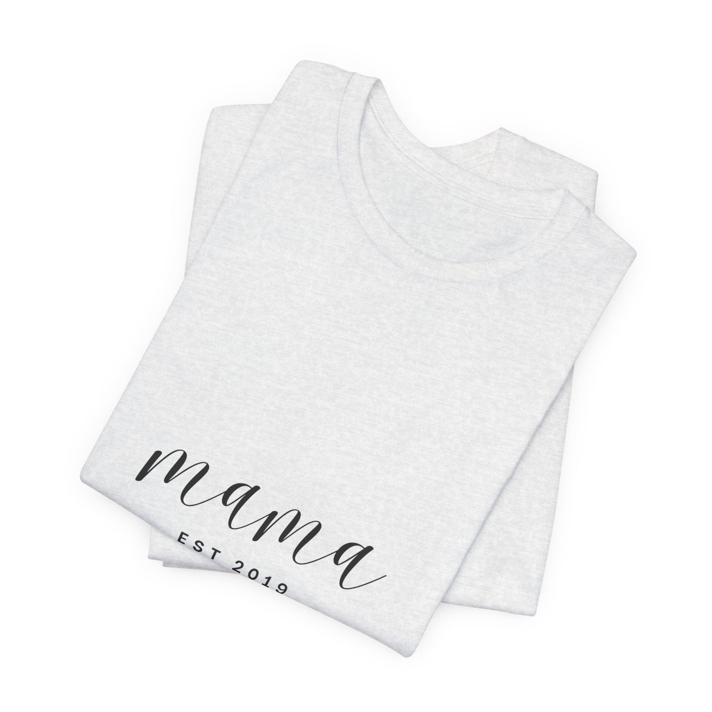 Unisex Jersey Short Sleeve Tee- MAMA EST 2019