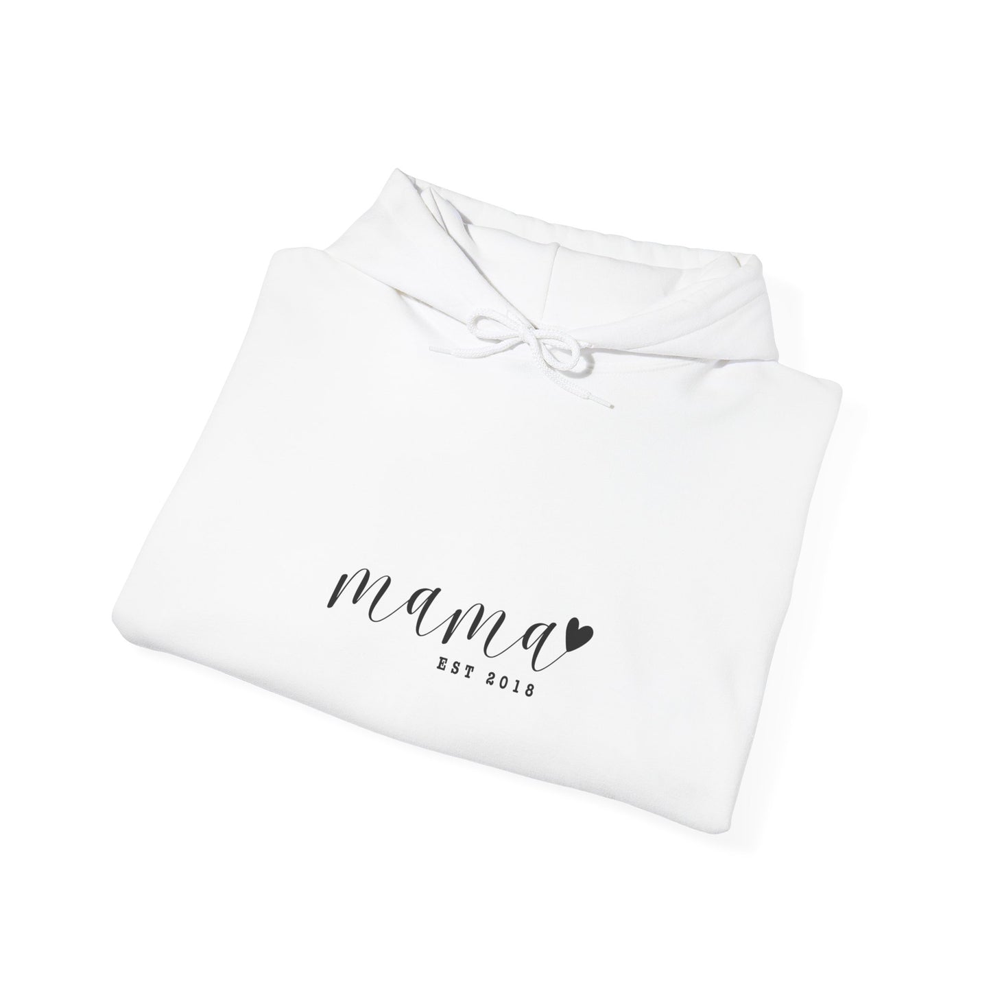 Unisex Hooded Sweatshirt- MAMA EST 2018