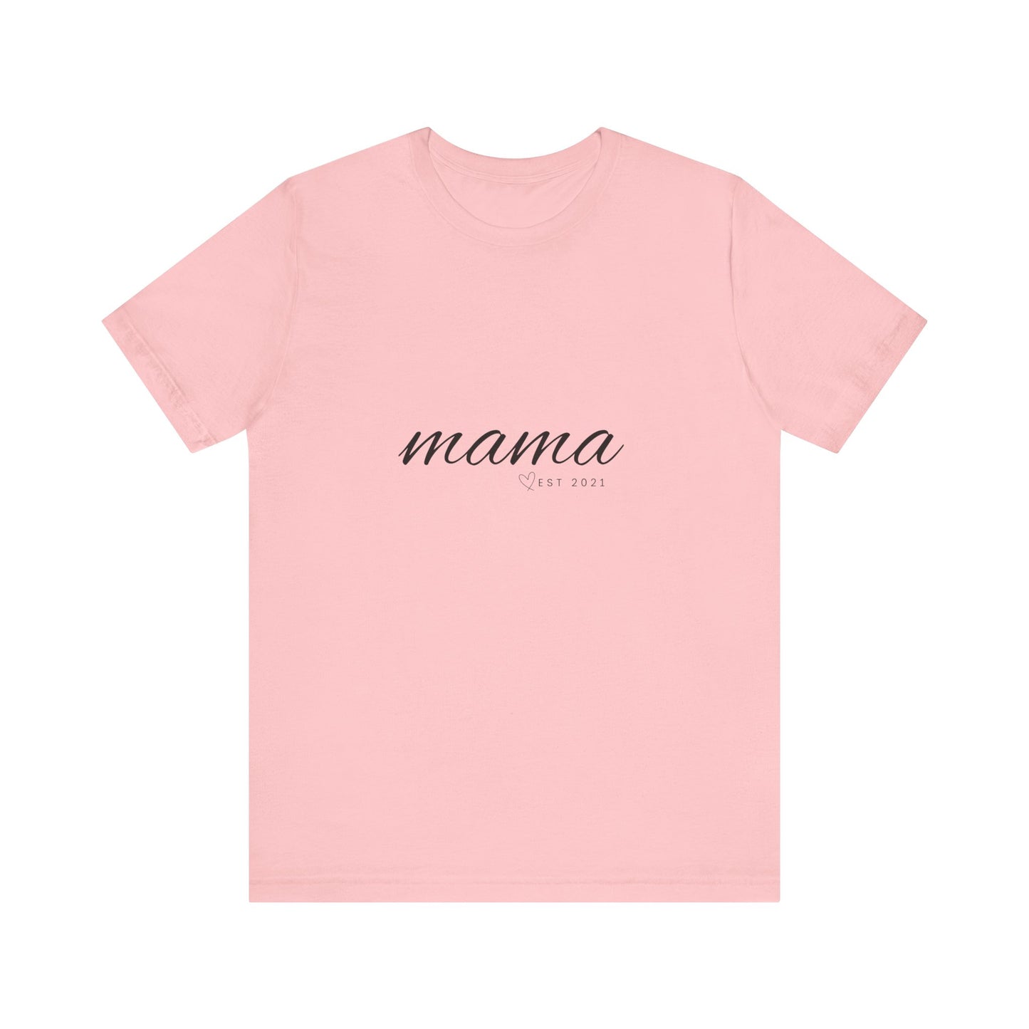 Unisex Jersey Short Sleeve Tee- MAMA EST 2021