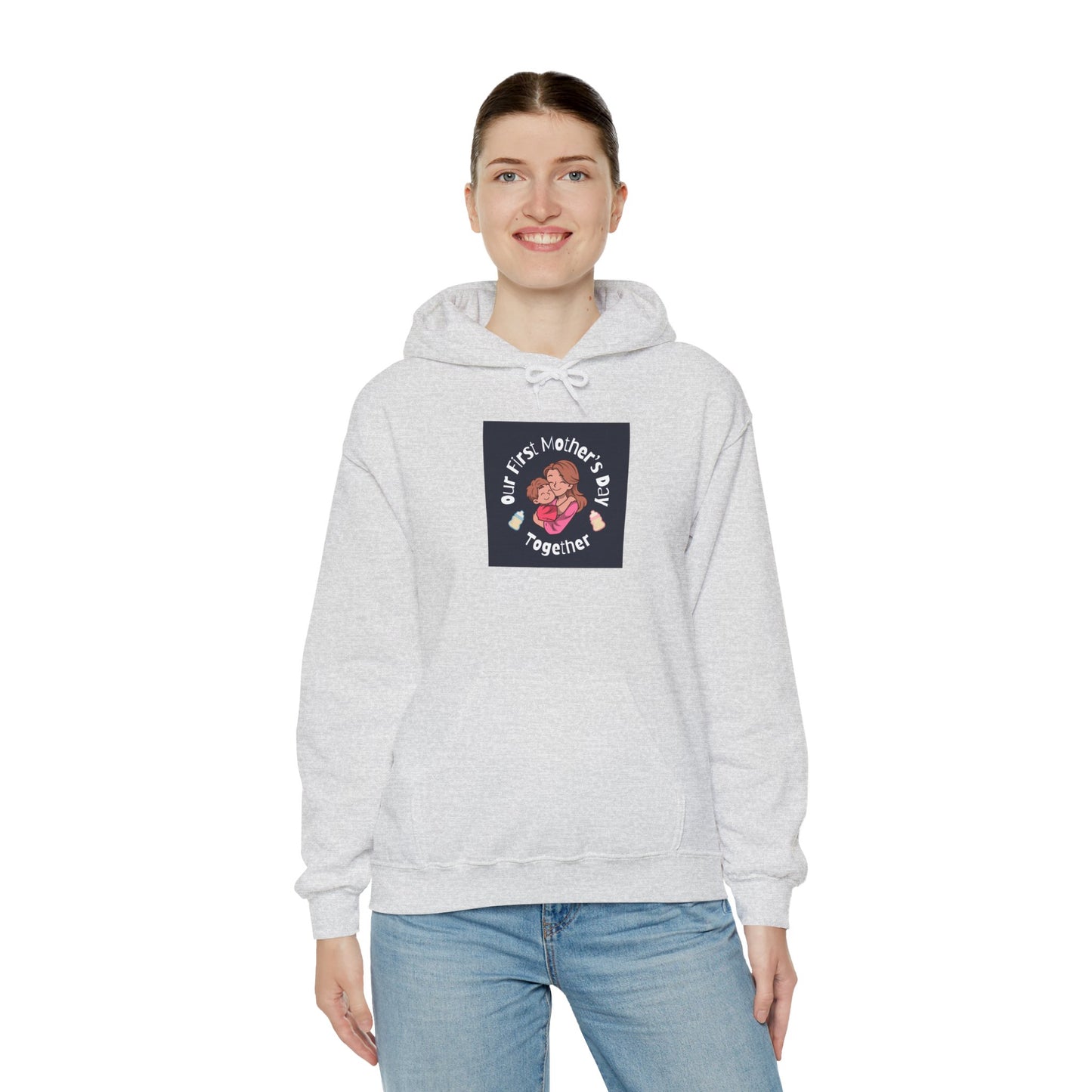 Unisex Hooded Sweatshirt- Our First Mother's Day Together
