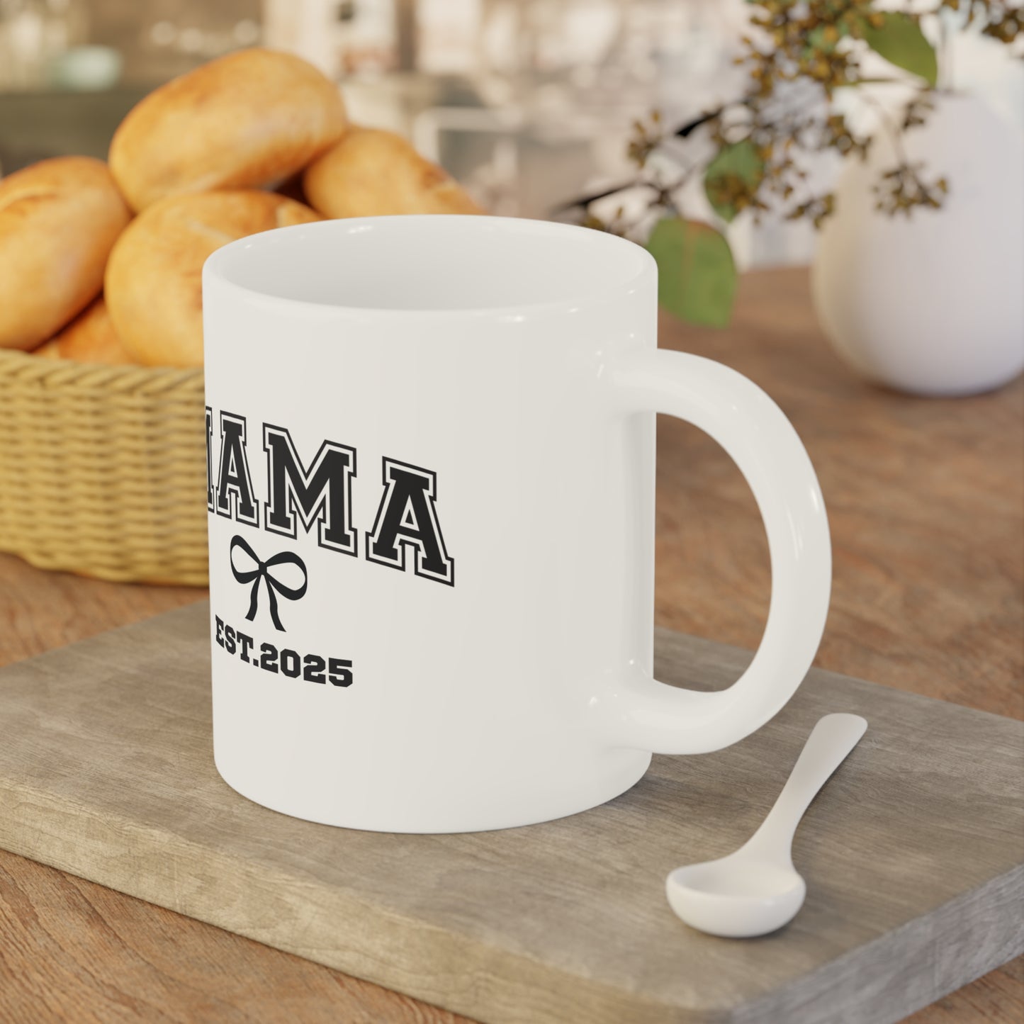 Ceramic Mug- MAMA EST 2025