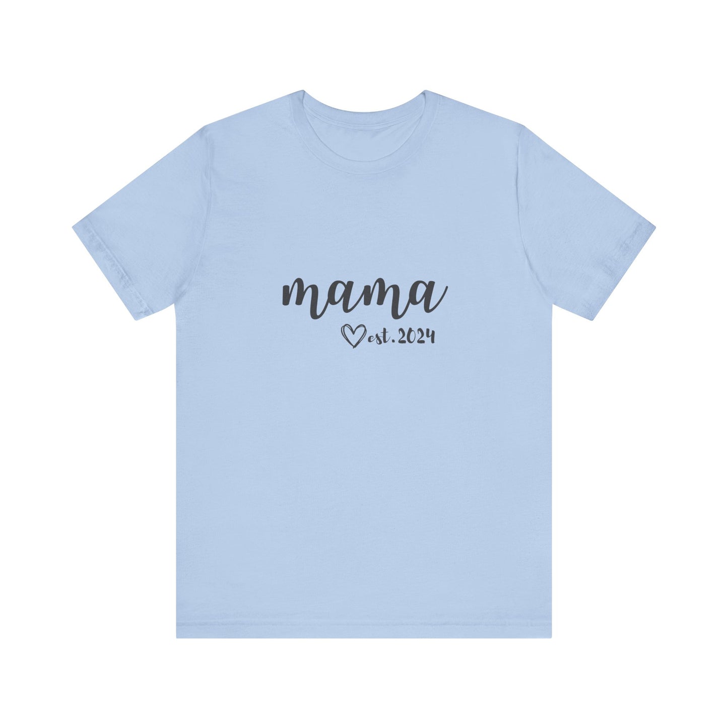Unisex Jersey Short Sleeve Tee- MAMA EST 2024