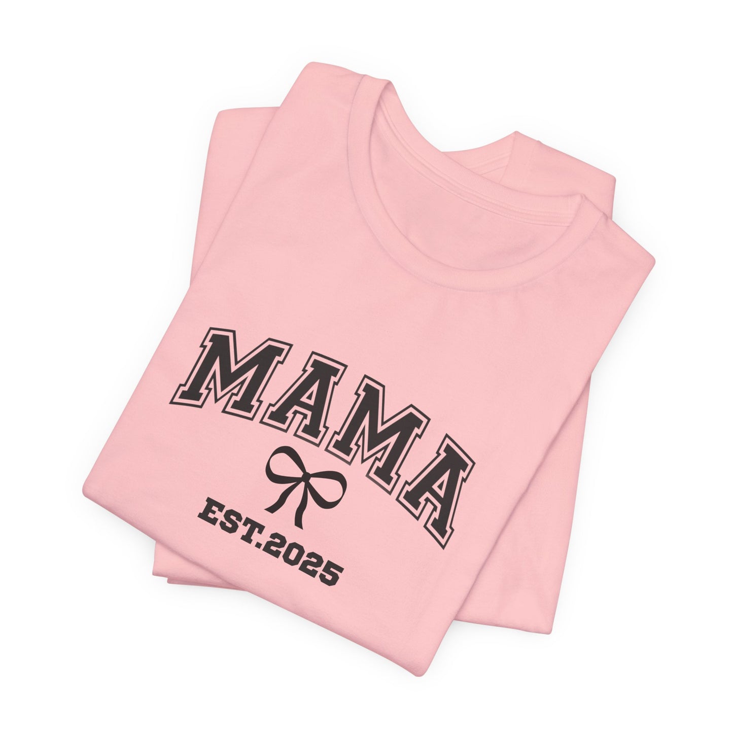Unisex Jersey Short Sleeve Tee- MAMA EST 2025