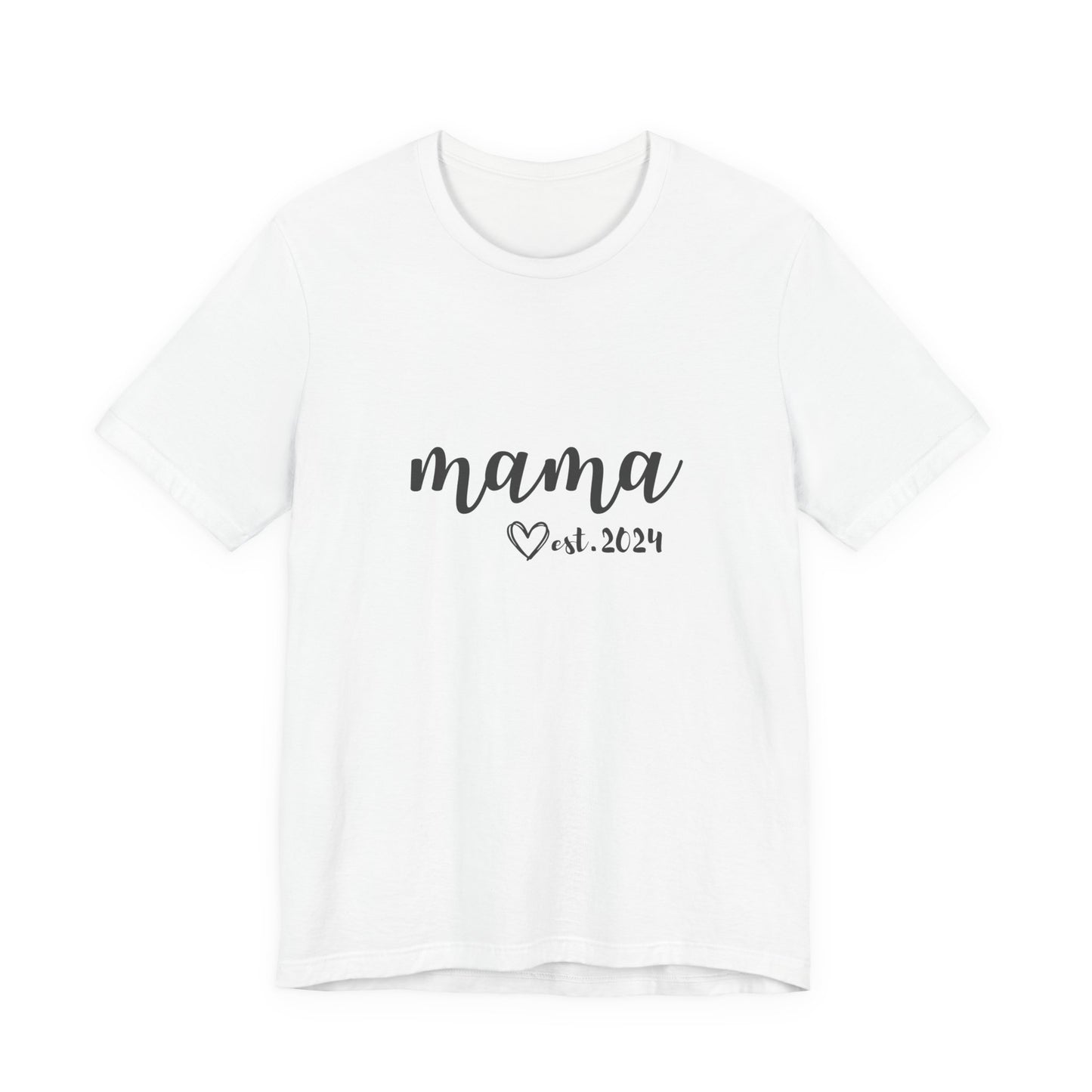 Unisex Jersey Short Sleeve Tee- MAMA EST 2024