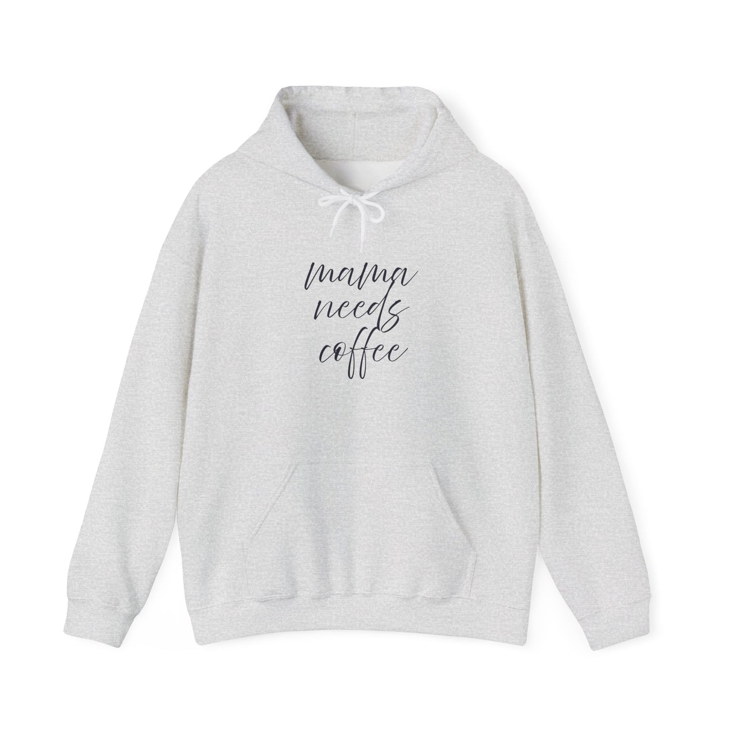 Unisex Hooded Sweatshirt- Mama Needs Coffee