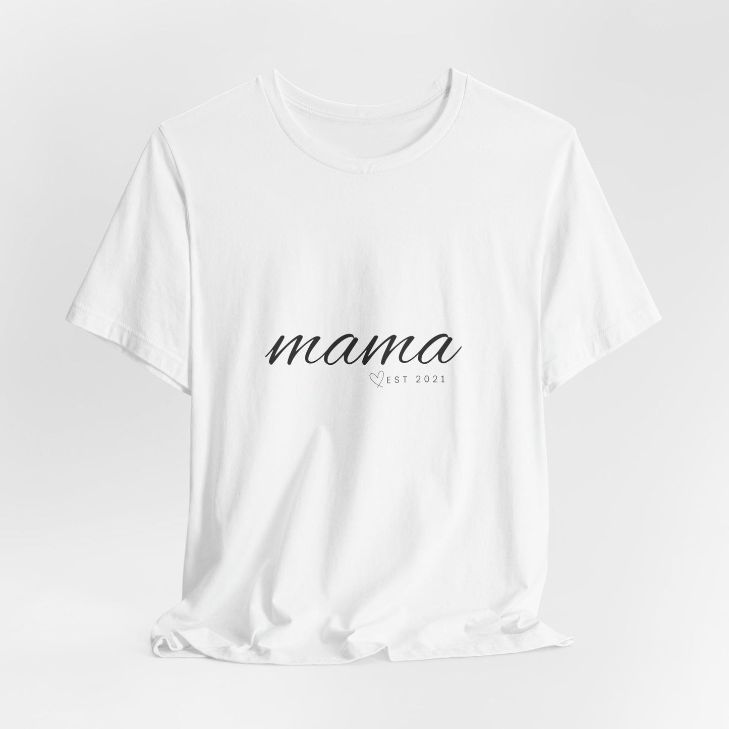 Unisex Jersey Short Sleeve Tee- MAMA EST 2021