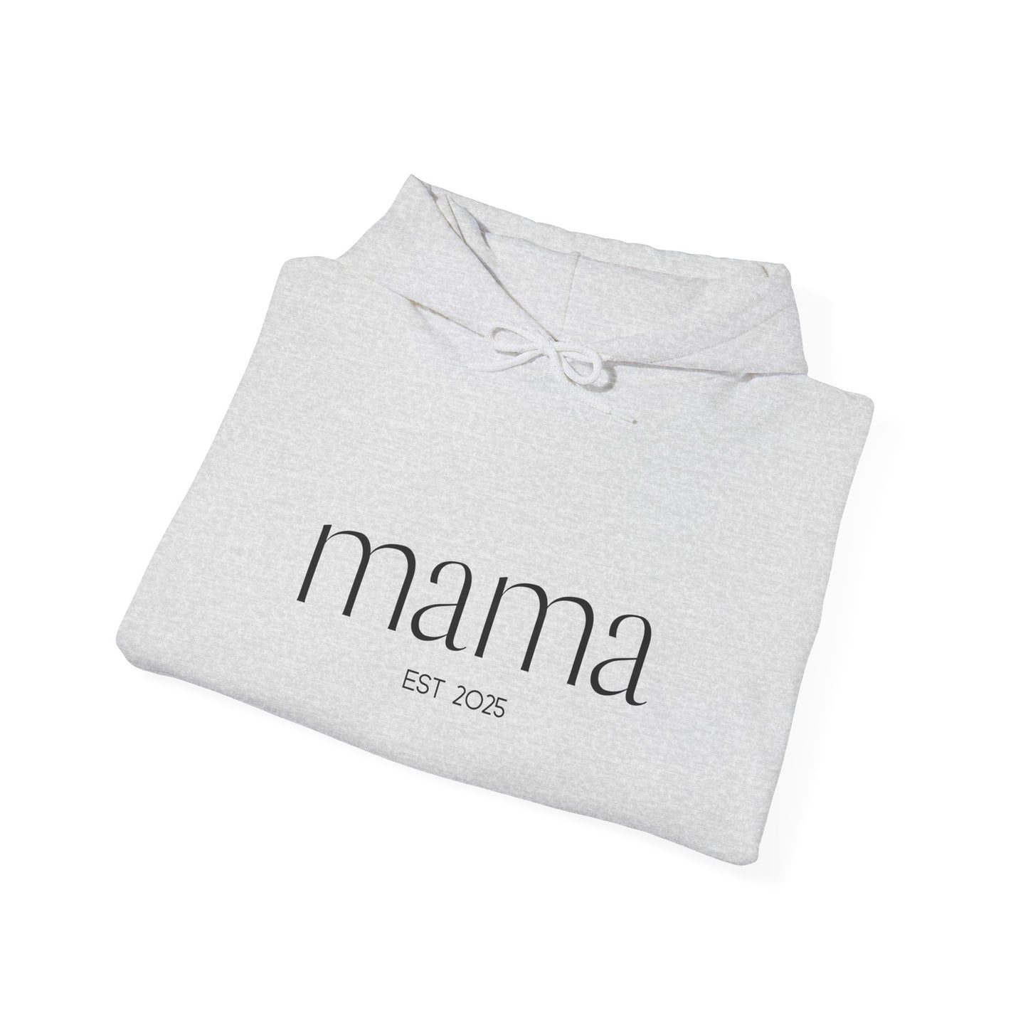 Unisex Hooded Sweatshirt- Mama Est 2025.