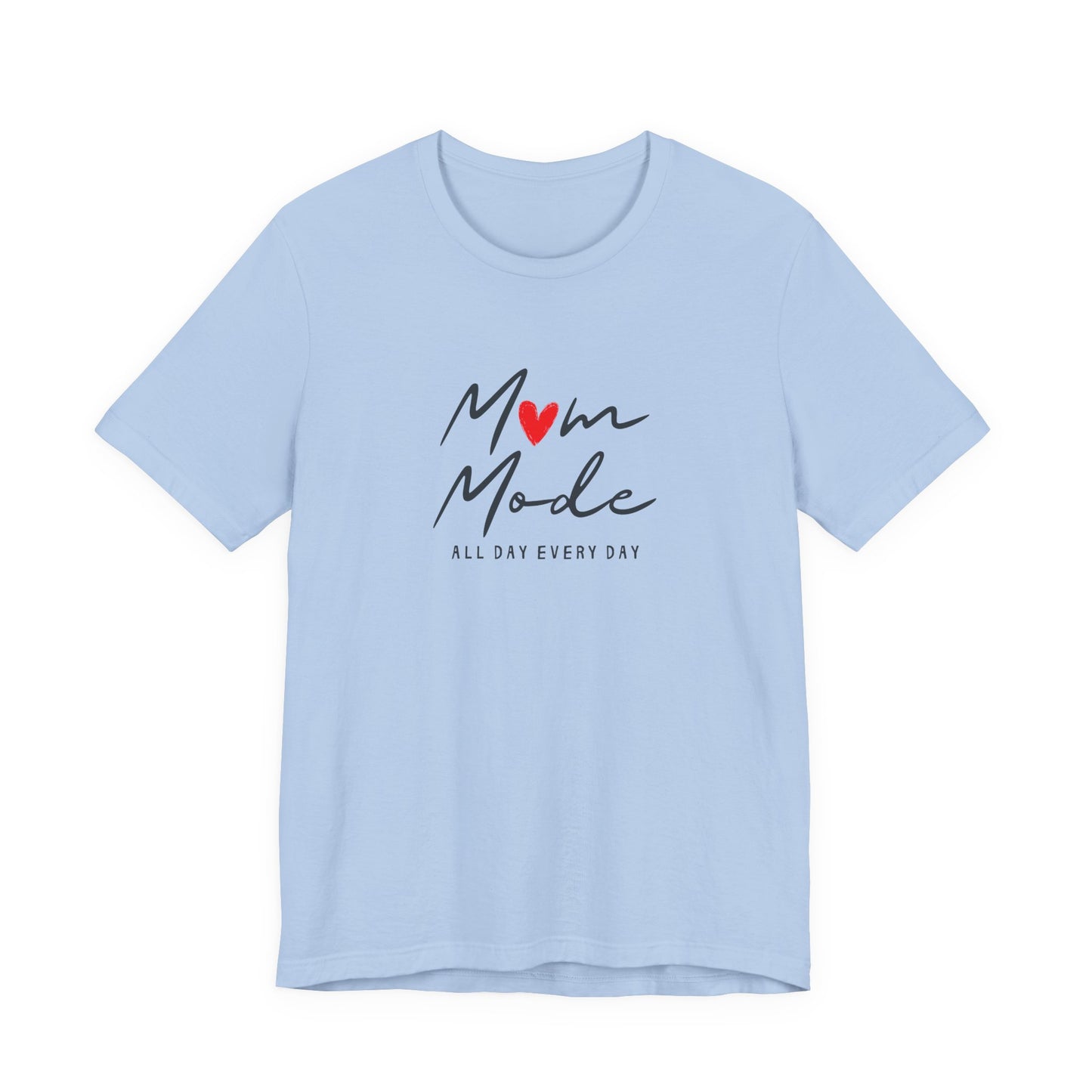 Unisex Jersey Short Sleeve Tee- Mom Mode