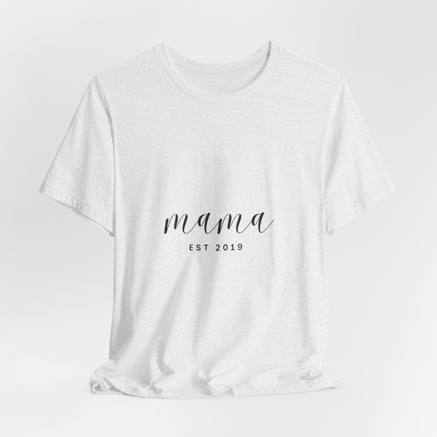 Unisex Jersey Short Sleeve Tee- MAMA EST 2019
