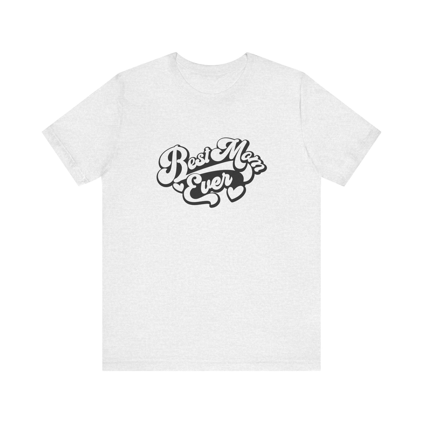 Unisex Jersey Short Sleeve Tee- Best Mom Ever