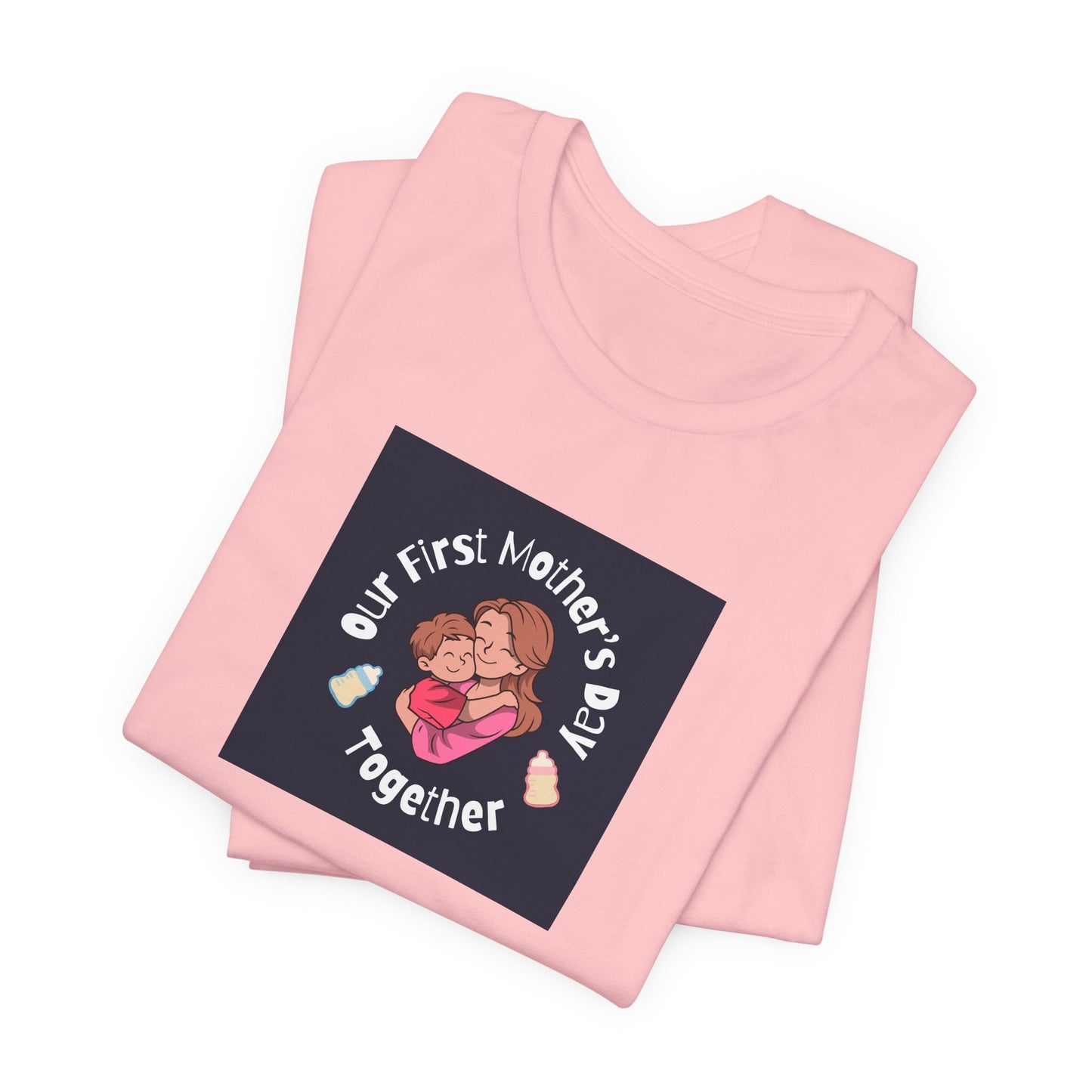 Unisex Jersey Short Sleeve Tee- Our First Mother's Day Together