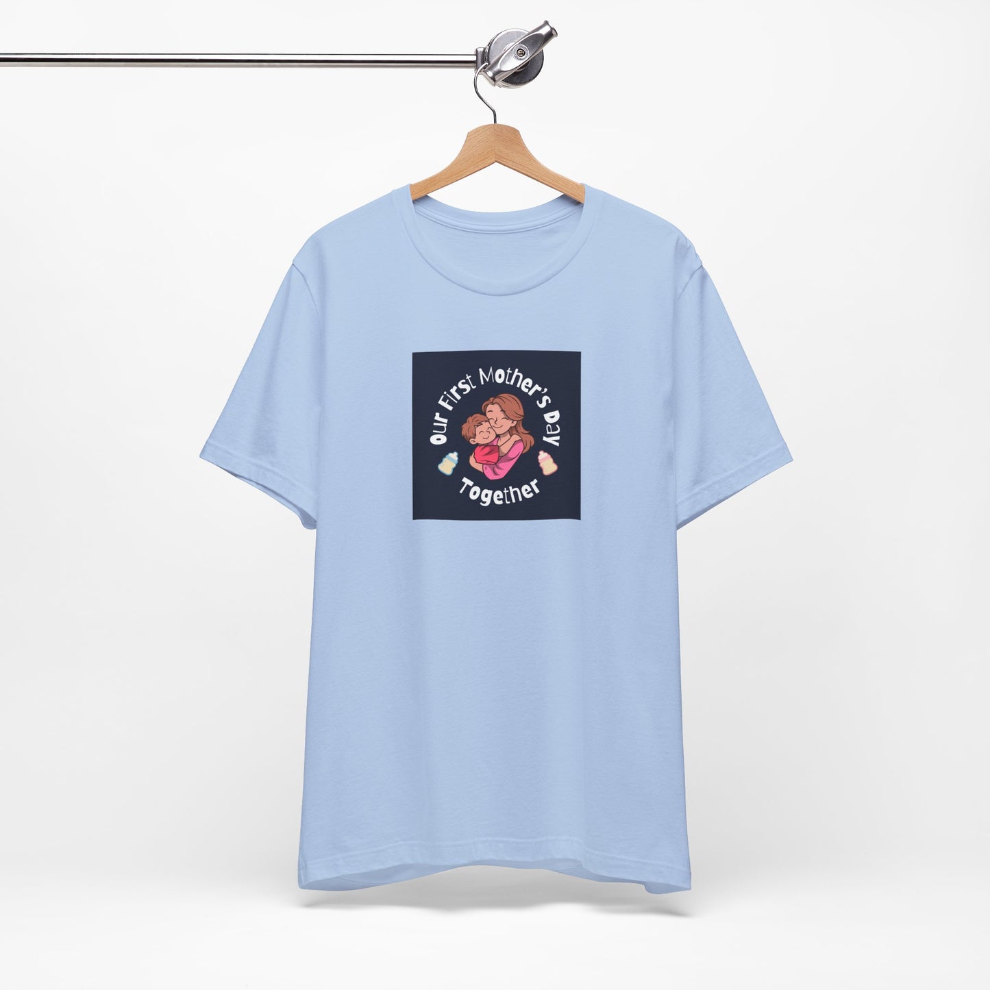 Unisex Jersey Short Sleeve Tee- Our First Mother's Day Together