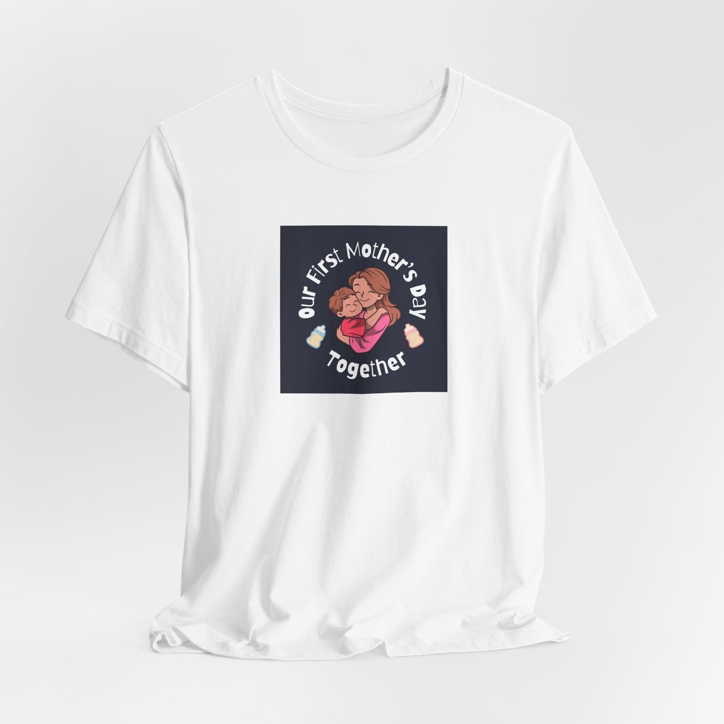 Unisex Jersey Short Sleeve Tee- Our First Mother's Day Together