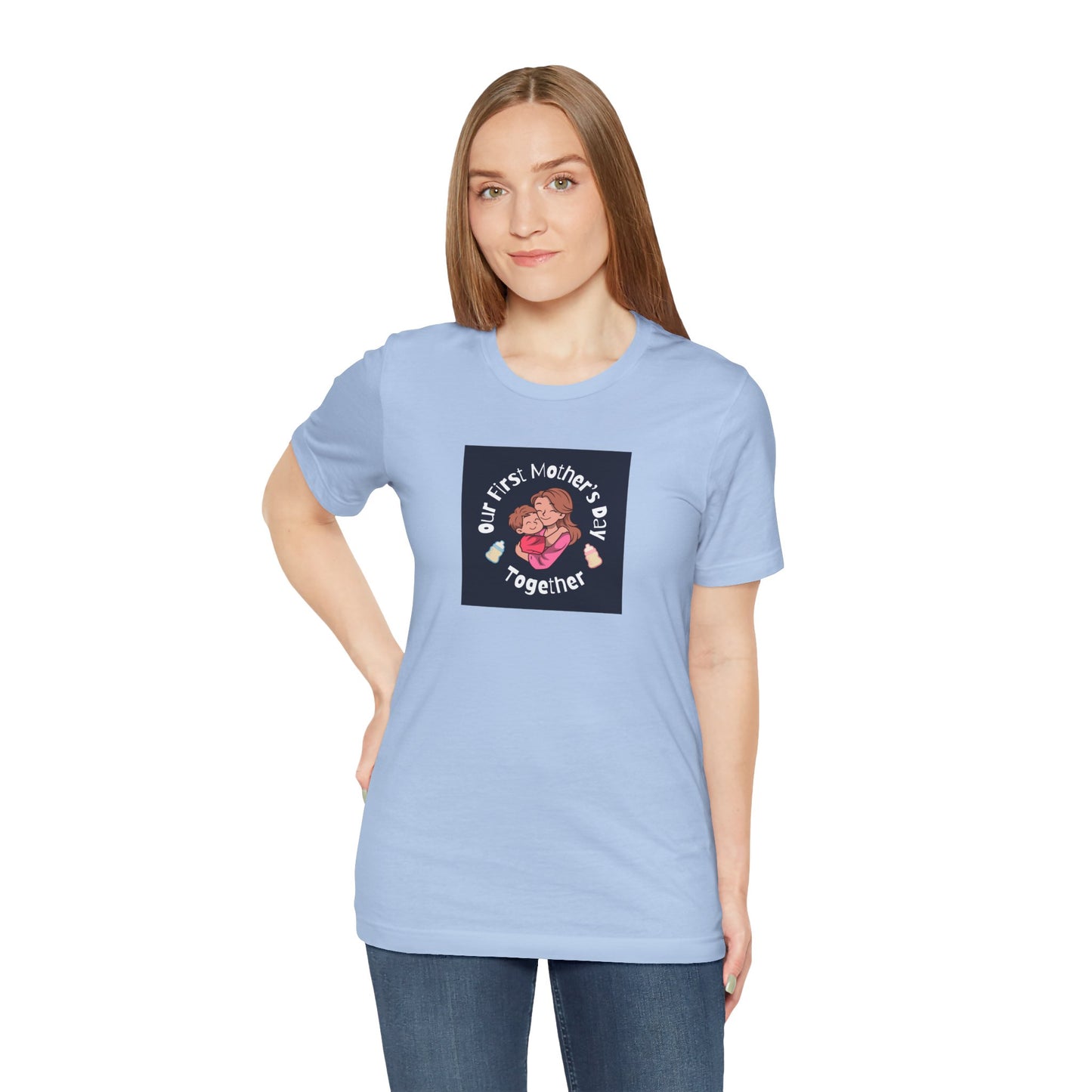 Unisex Jersey Short Sleeve Tee- Our First Mother's Day Together