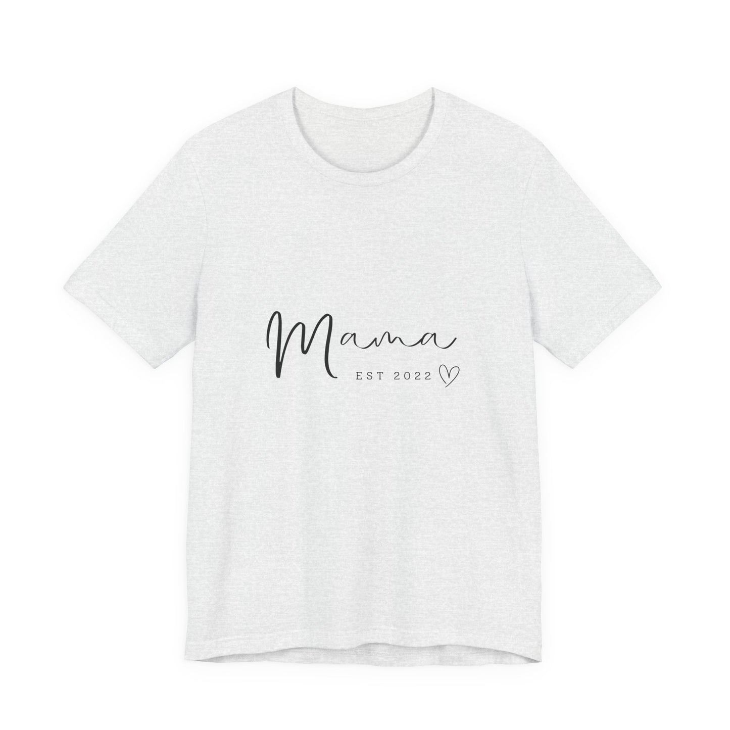 Unisex Jersey Short Sleeve Tee- MAMA EST 2022