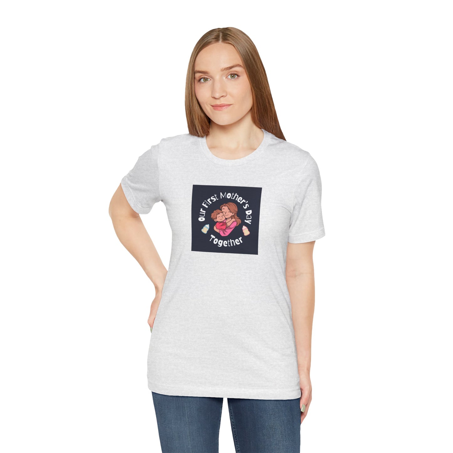 Unisex Jersey Short Sleeve Tee- Our First Mother's Day Together