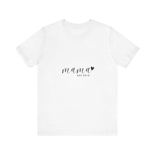 Unisex Jersey Short Sleeve Tee- MAMA EST 2018