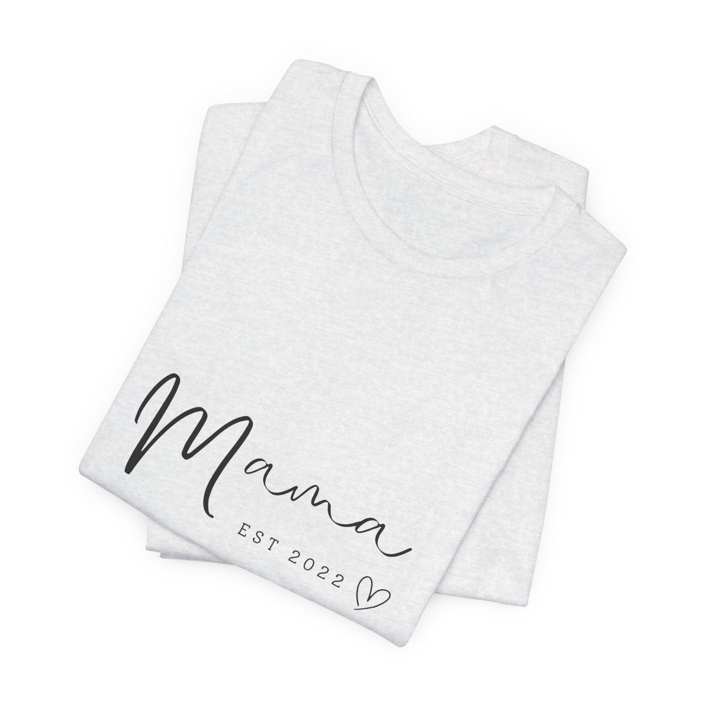 Unisex Jersey Short Sleeve Tee- MAMA EST 2022