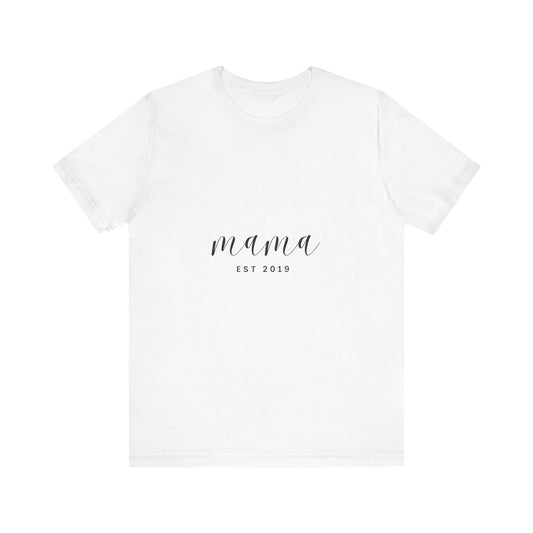 Unisex Jersey Short Sleeve Tee- MAMA EST 2019