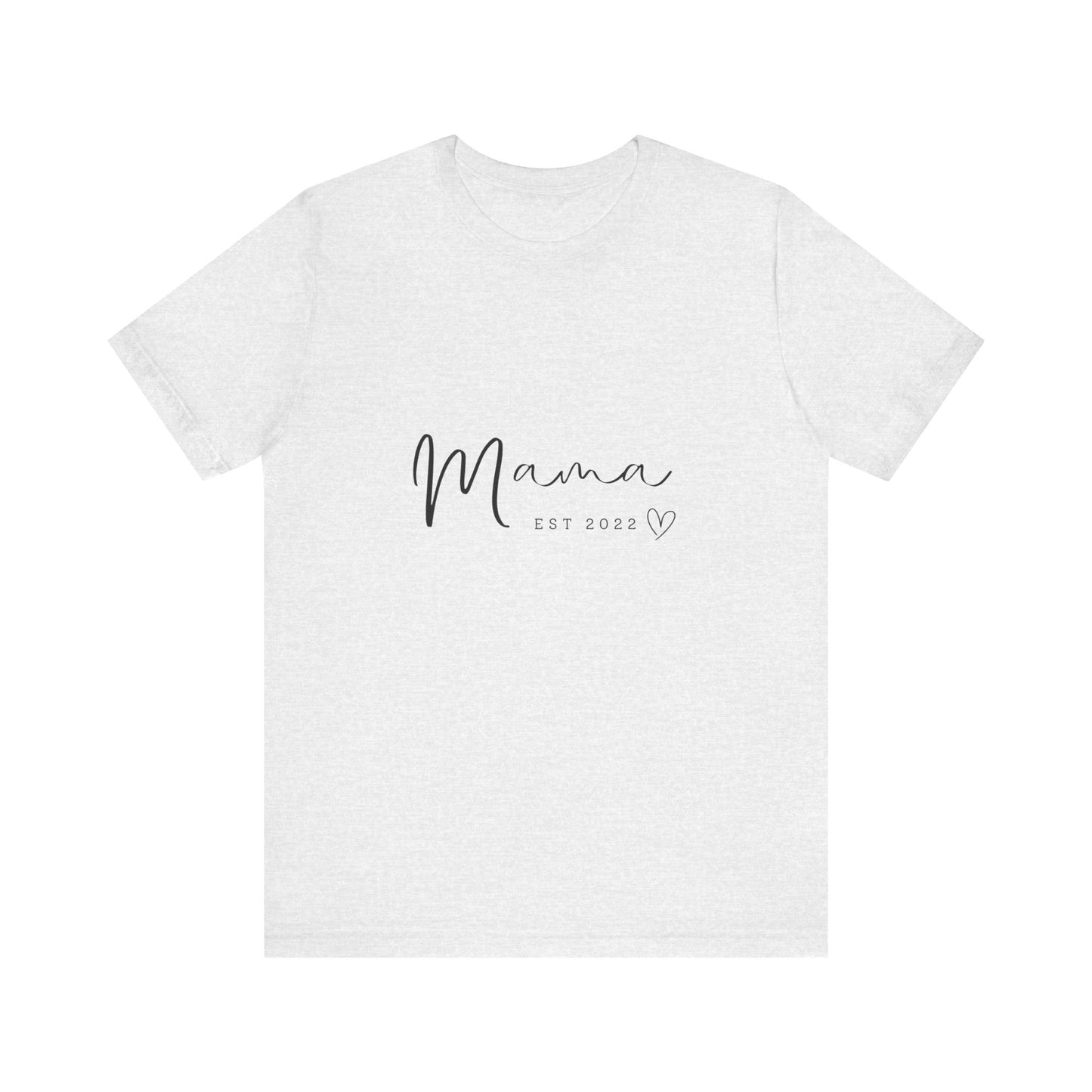 Unisex Jersey Short Sleeve Tee- MAMA EST 2022