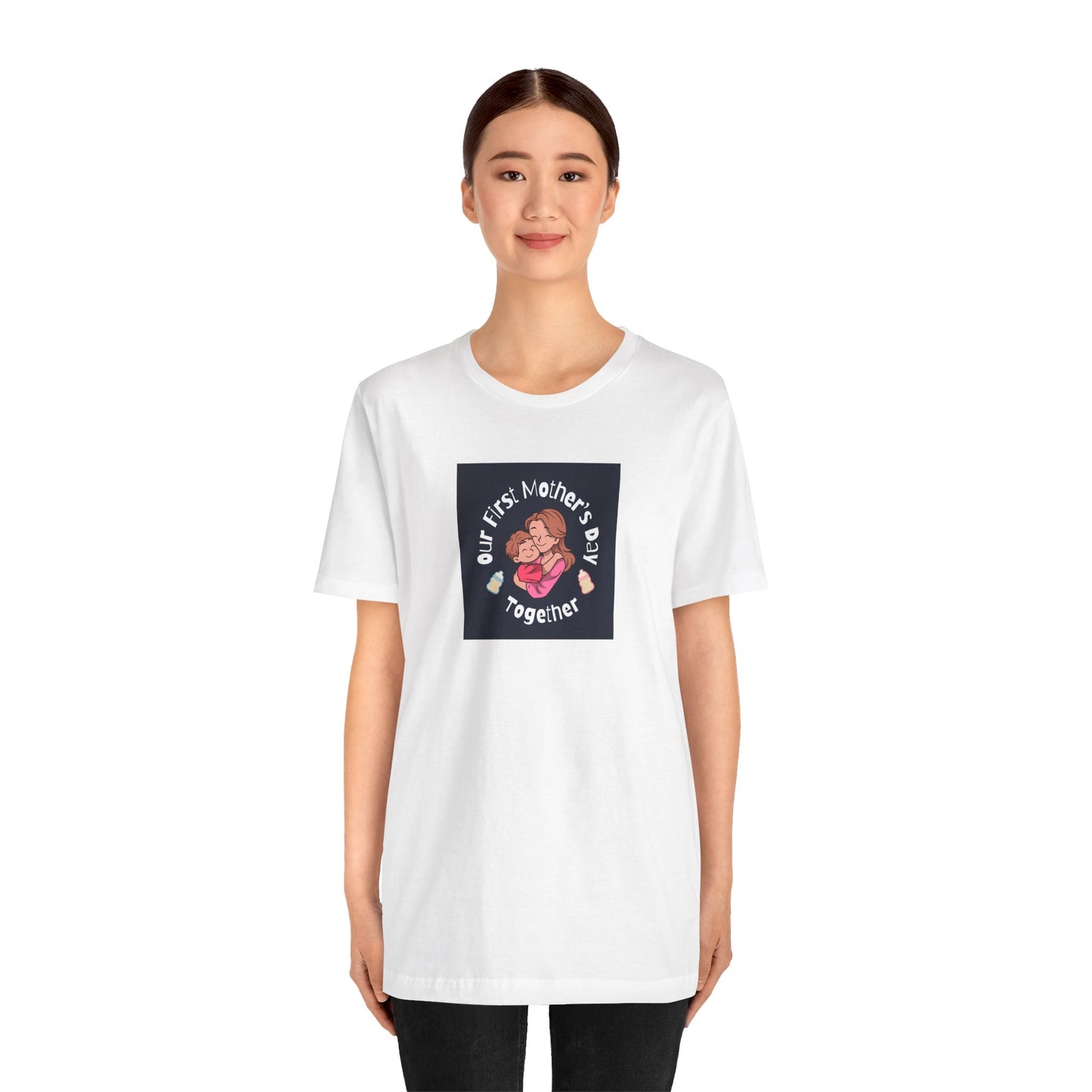 Unisex Jersey Short Sleeve Tee- Our First Mother's Day Together