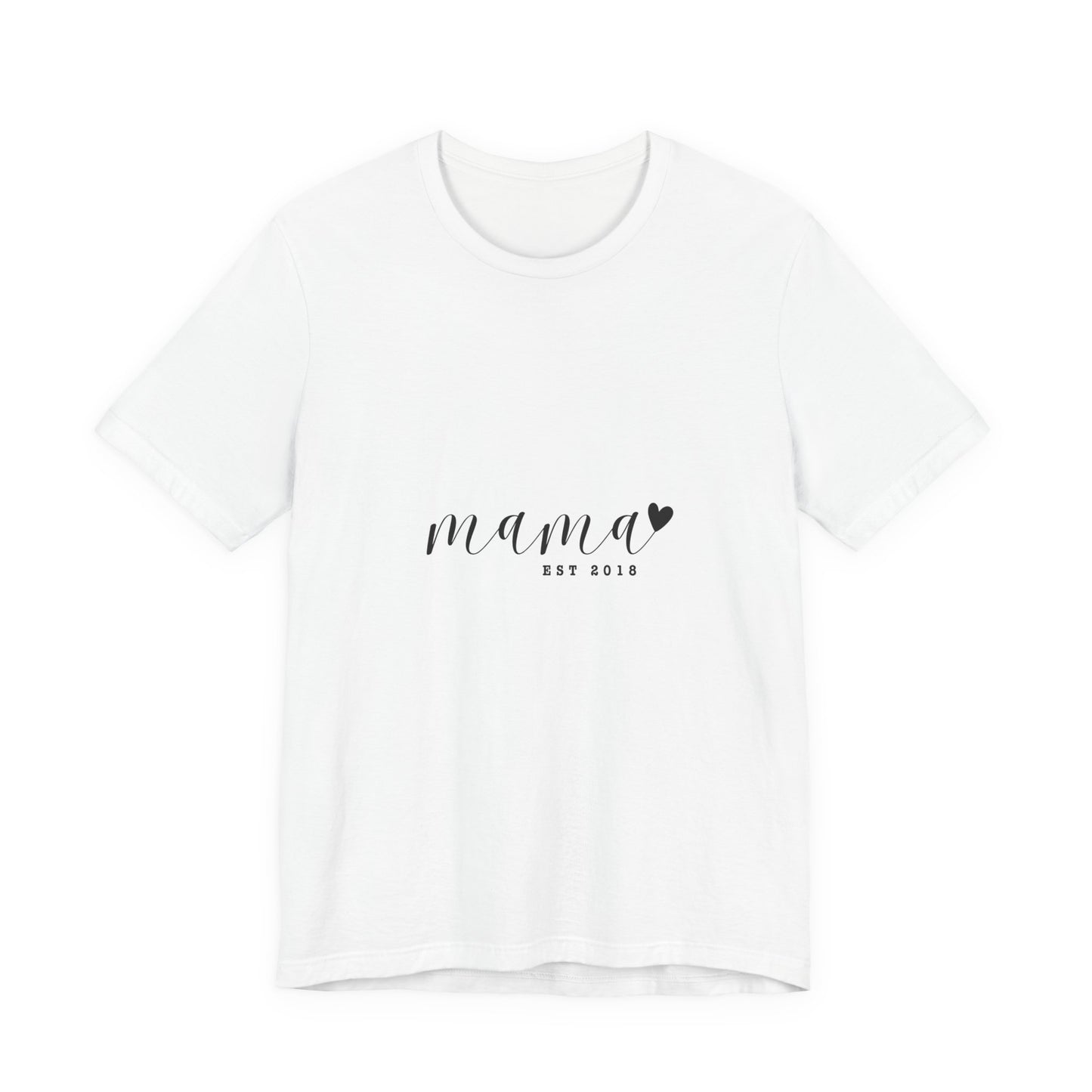 Unisex Jersey Short Sleeve Tee- MAMA EST 2018