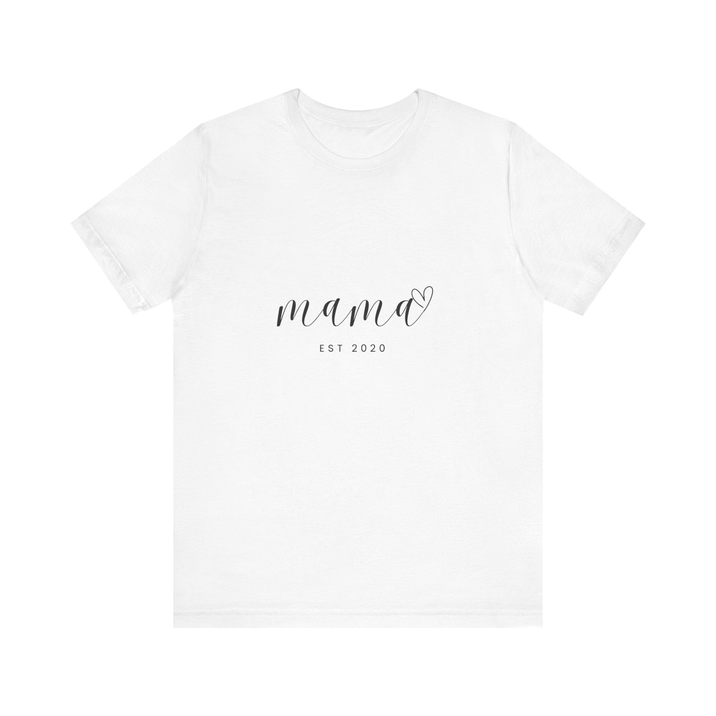 Unisex Jersey Short Sleeve Tee- MAMA EST 2020