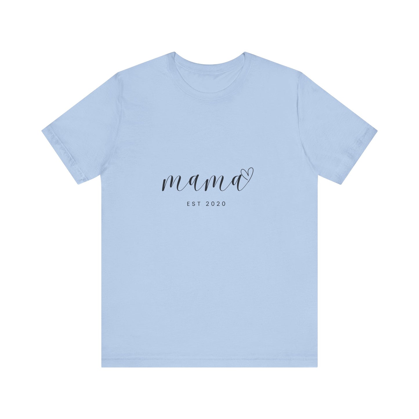 Unisex Jersey Short Sleeve Tee- MAMA EST 2020
