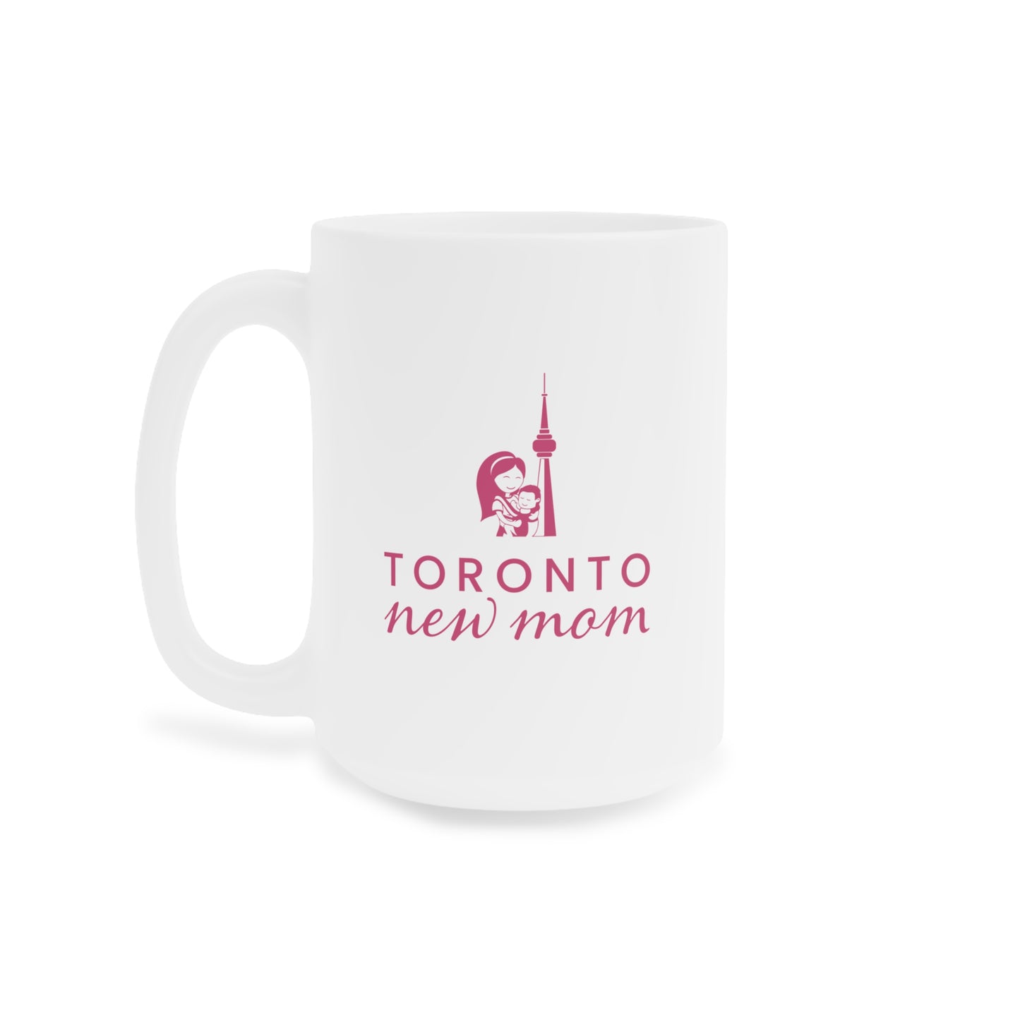Ceramic Mug- Toronto New Mom- Pink print on white mug
