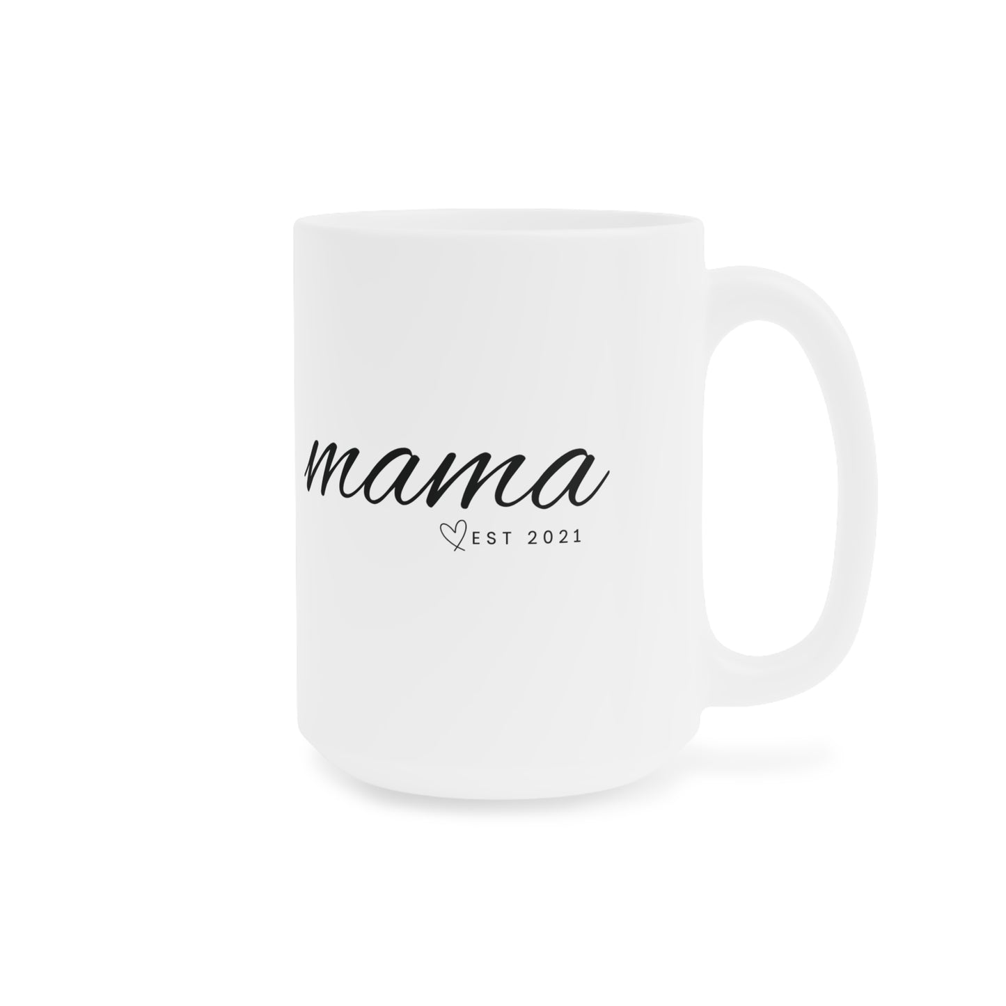 Ceramic Mug- MAMA EST 2021
