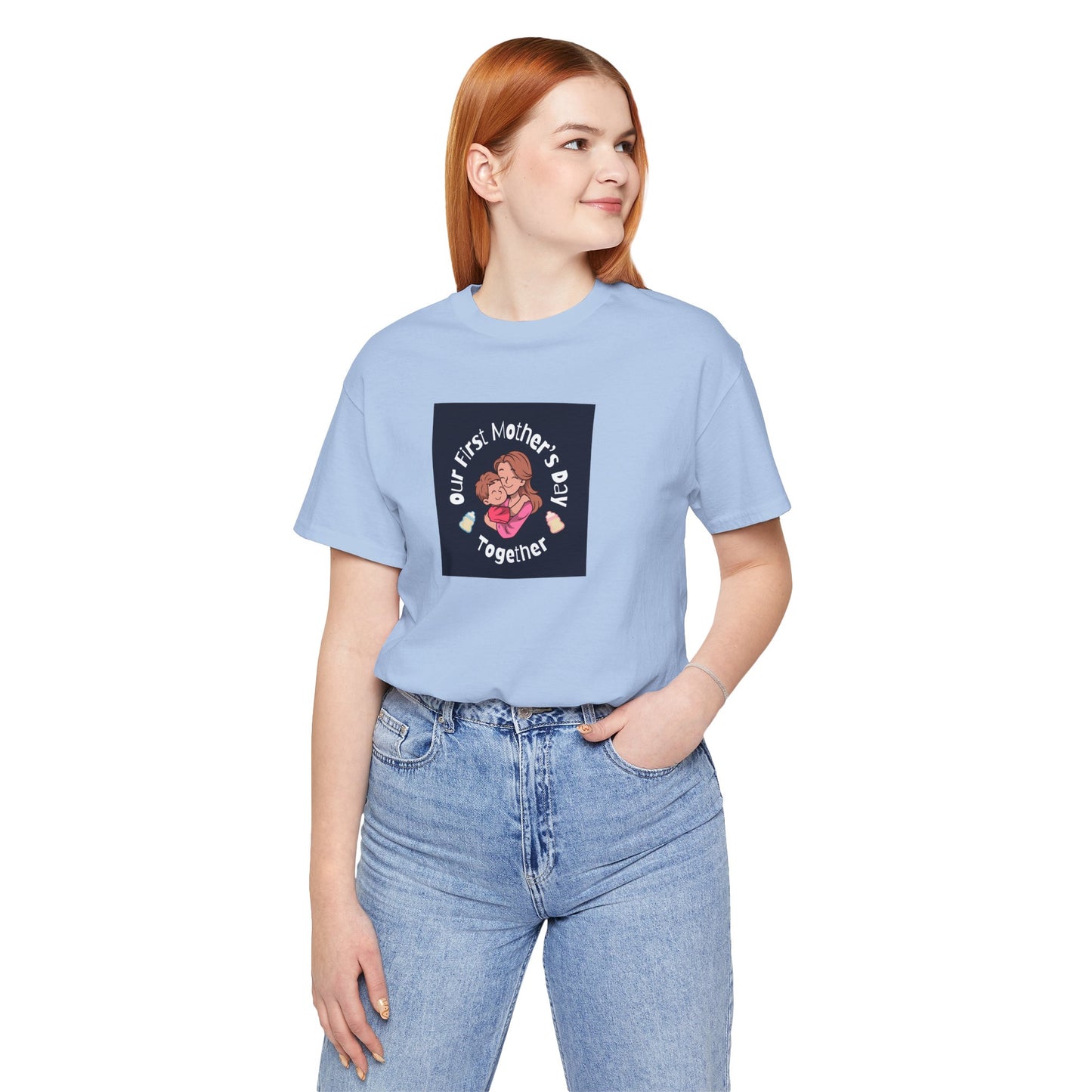 Unisex Jersey Short Sleeve Tee- Our First Mother's Day Together
