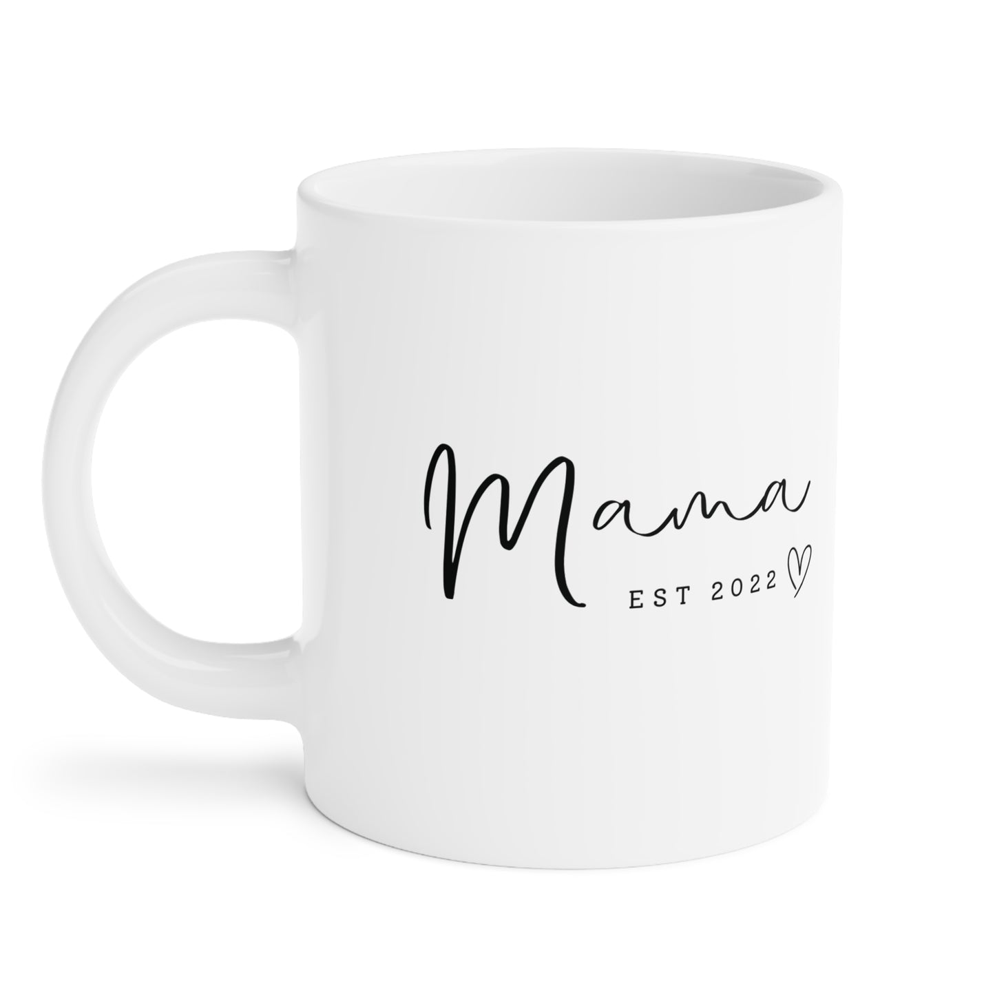 Ceramic Mug- MAMA EST 2022