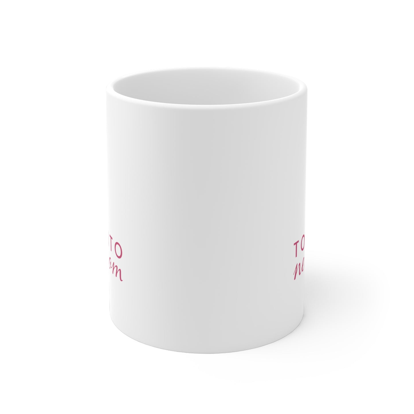 Ceramic Mug- Toronto New Mom- Pink print on white mug