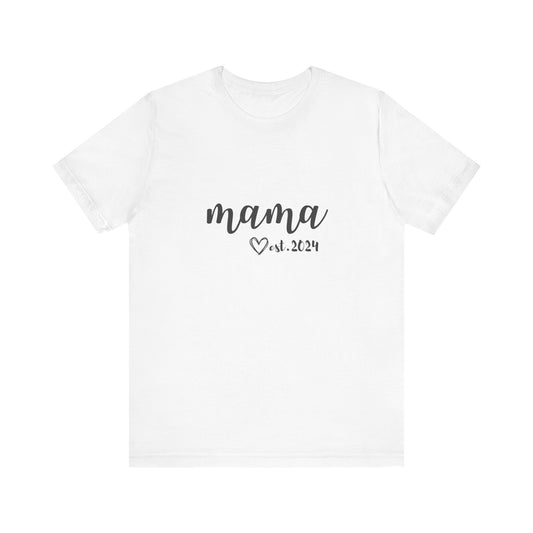 Unisex Jersey Short Sleeve Tee- MAMA EST 2024