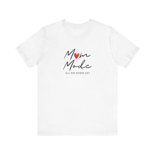 Unisex Jersey Short Sleeve Tee- Mom Mode
