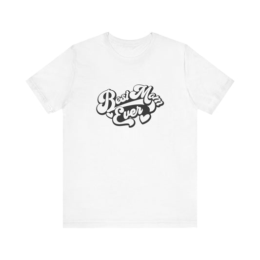 Unisex Jersey Short Sleeve Tee- Best Mom Ever