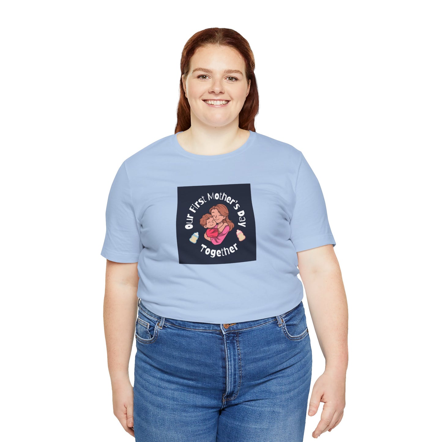 Unisex Jersey Short Sleeve Tee- Our First Mother's Day Together