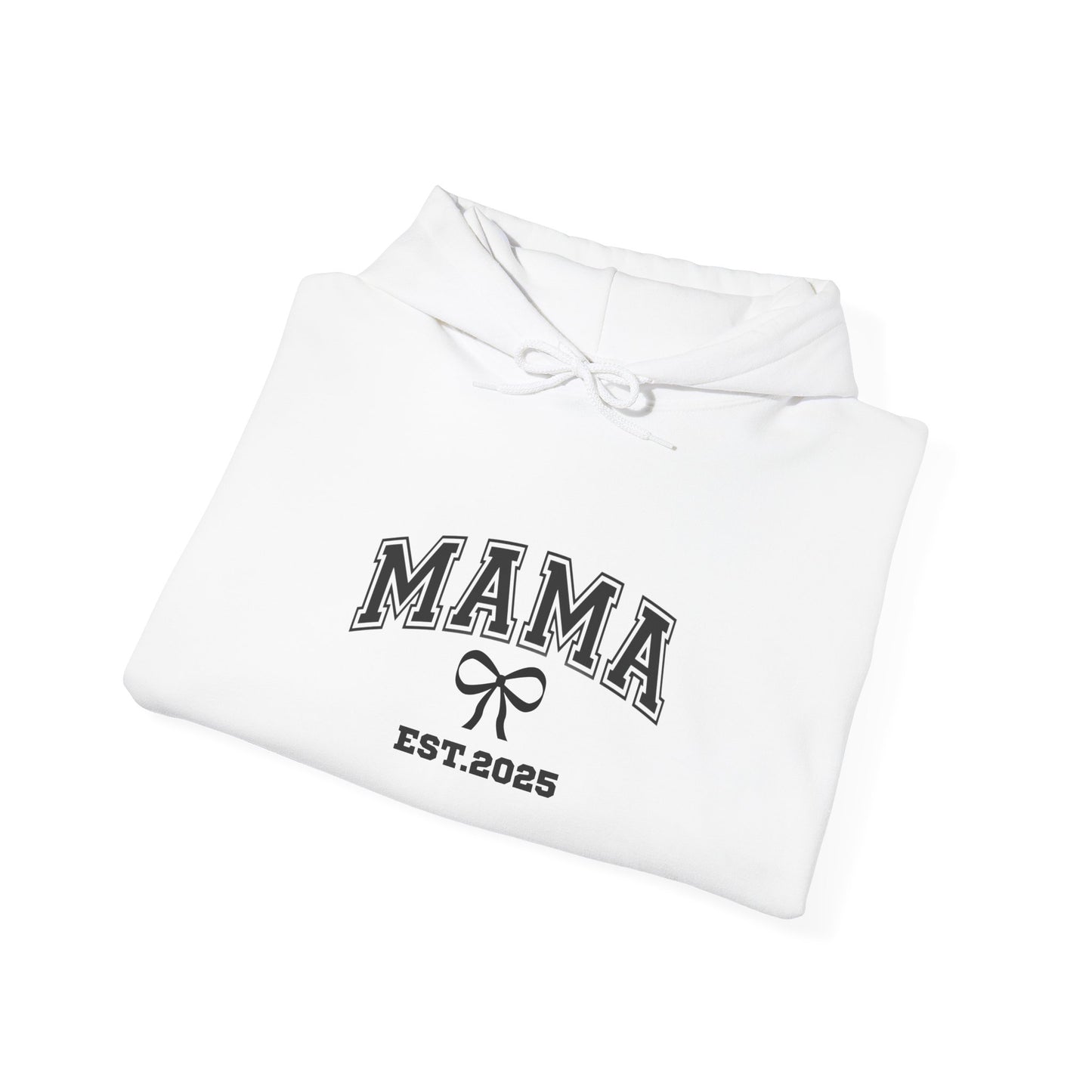 Unisex Hooded Sweatshirt- MAMA EST 2025