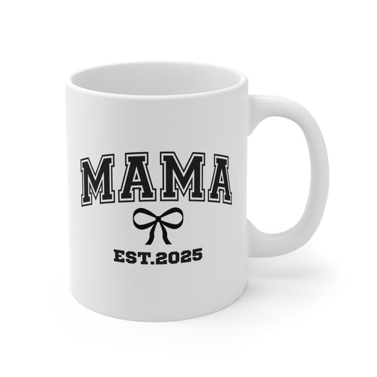 Ceramic Mug- MAMA EST 2025